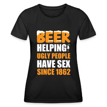 Beer: Helping Ugly People Have Sex Since 1862. - Women's Functional T-Shirt - black - Front - AI Model Female 172 light (172cm)