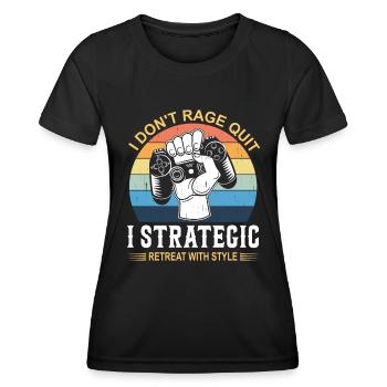 Ich gebe nicht auf, ich ziehe mich mit Stil strategisch zurück. - Frauen Funktions-T-Shirt - Schwarz - Vorne - AI Model Female 172 light (172cm)