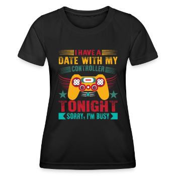 Ich habe heute Abend ein Date mit meinem Controller... Tut mir leid, ich - Frauen Funktions-T-Shirt - Schwarz - Vorne - AI Model Female 172 light (172cm)