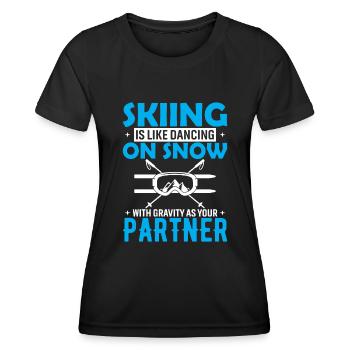 Skifahren ist wie auf Schnee zu tanzen, mit Schwerkraft wie - Frauen Funktions-T-Shirt - Schwarz - Vorne - AI Model Female 172 light (172cm)