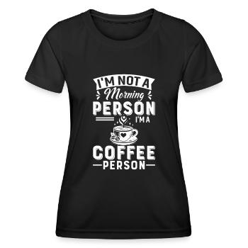 Je ne suis pas une personne du matin, je suis une personne qui aime le café. - T-shirt sport Femme - noir - Devant - AI Model Female 172 light (172cm)