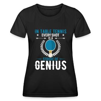 Au tennis de table, chaque coup est un coup de génie. - T-shirt sport Femme - noir - Devant - AI Model Female 172 light (172cm)