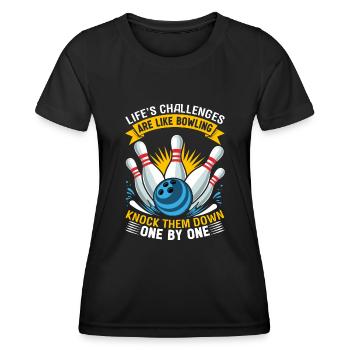 Die Herausforderungen des Lebens sind wie Bowlingkegel. Klopfen Sie auf die - Frauen Funktions-T-Shirt - Schwarz - Vorne - AI Model Female 172 light (172cm)