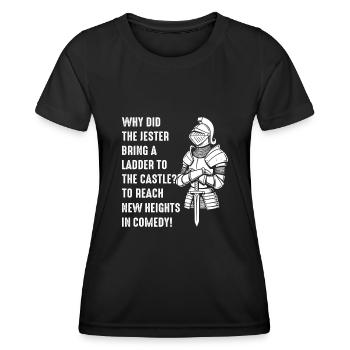 Why did the jester bring a ladder to the castle? T - Women's Functional T-Shirt - black - Front - AI Model Female 172 light (172cm)