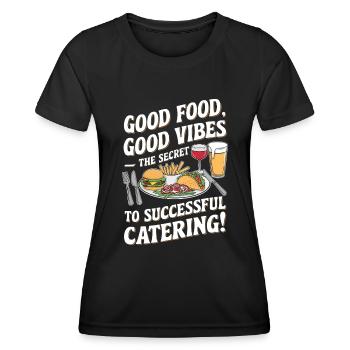 Good food – the secret to successful - Women's Functional T-Shirt - black - Front - AI Model Female 172 light (172cm)