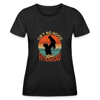 Dad Father Ain't Hood Like Fatherhood - Father's - Women's Functional T-Shirt - black - Front - AI Model Female 172 light (172cm)