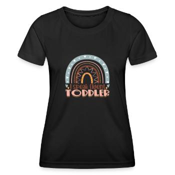 I Speak Fluent Toddler Daycare Provider - Daycare - Women's Functional T-Shirt - black - Front - AI Model Female 172 light (172cm)