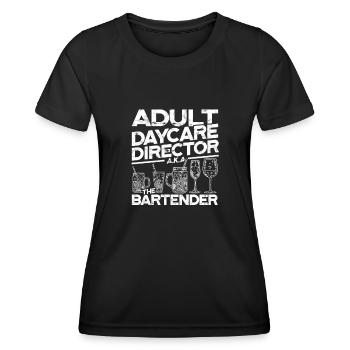 Leiterin der Kindertagesstätte für Erwachsene A.K.A. Der Barkeeper - Bar - Frauen Funktions-T-Shirt - Schwarz - Vorne - AI Model Female 172 light (172cm)