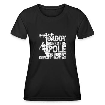 Papa arbeitet an der Stange, damit Mama es nicht muss - - Frauen Funktions-T-Shirt - Schwarz - Vorne - AI Model Female 172 light (172cm)