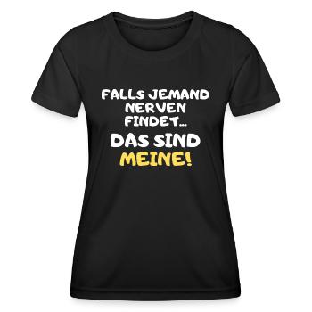 Falls jemand Nerven findet das sind meine! - Frauen Funktions-T-Shirt - Schwarz - Vorne - AI Model Female 172 light (172cm)
