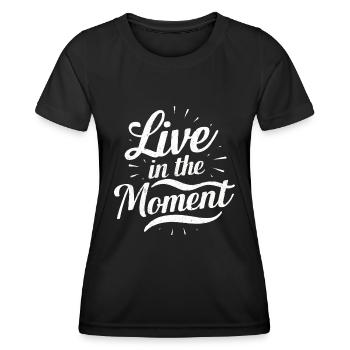 Vivez dans l’instant présent - T-shirt sport Femme - noir - Devant - AI Model Female 172 light (172cm)