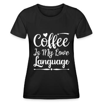 Coffee Is My Love Language - T-shirt sport Femme - noir - Devant - AI Model Female 172 light (172cm)