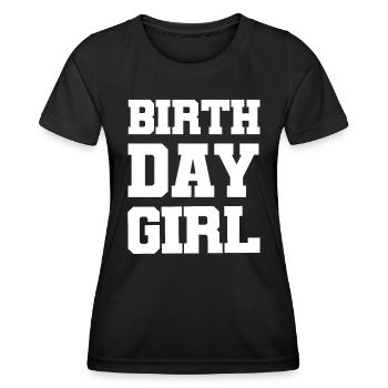birthday girl - Women's Functional T-Shirt - black - Front - AI Model Female 172 light (172cm)