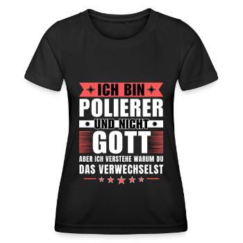 Ich bin Polierer und nicht Gott - Frauen Funktions-T-Shirt - Schwarz - Vorne - AI Model Female 172 light (172cm)
