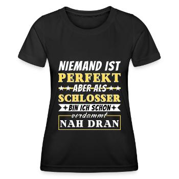 Niemand ist Perfekt - Schlosser sind nah dran - Frauen Funktions-T-Shirt - Schwarz - Vorne - AI Model Female 172 light (172cm)
