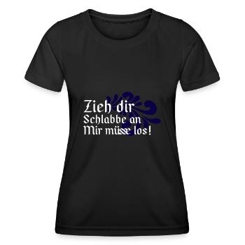 Zieh dir Schlabbe an Mir müsse los - Hessisch - Frauen Funktions-T-Shirt - Schwarz - Vorne - AI Model Female 172 light (172cm)