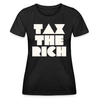TAX THE RICH - Women's Functional T-Shirt - black - Front - AI Model Female 172 light (172cm)