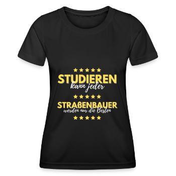 studieren kann jeder straßenbauer besten geschenk - Frauen Funktions-T-Shirt - Schwarz - Vorne - AI Model Female 172 light (172cm)