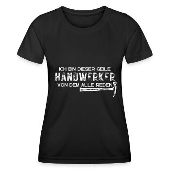 geiler handwerker alle reden geschenk idee - Frauen Funktions-T-Shirt - Schwarz - Vorne - AI Model Female 172 light (172cm)