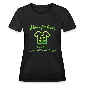 Slow fashion saying design with plant sustainable - Women's Functional T-Shirt - black - Front - AI Model Female 172 light (172cm)