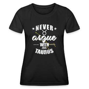 Signe du zodiaque Ne jamais se disputer avec un Taureau Taureau - T-shirt sport Femme - noir - Devant - AI Model Female 172 light (172cm)