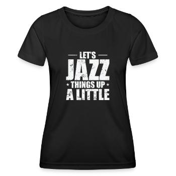 Let’s Jazz Things up un peu de saxophone - T-shirt sport Femme - noir - Devant - AI Model Female 172 light (172cm)