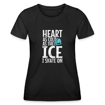 Heart as Cold as the Ice I Skate on Eisbahn - Frauen Funktions-T-Shirt - Schwarz - Vorne - AI Model Female 172 light (172cm)