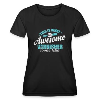This is what an Awesome Warnisher looks like - Frauen Funktions-T-Shirt - Schwarz - Vorne - AI Model Female 172 light (172cm)