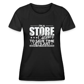 I'm a Store Cashier to save Time I'm never wrong - Frauen Funktions-T-Shirt - Schwarz - Vorne - AI Model Female 172 light (172cm)