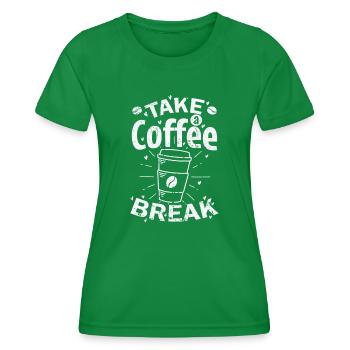 Take a Coffee Break Café Koffein - Frauen Funktions-T-Shirt - Kelly Green - Vorne - AI Model Female 172 dark (172cm)