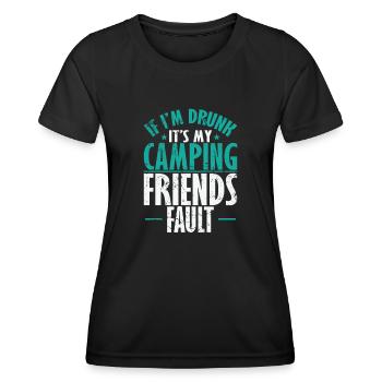 If I'm drunk It's my Camping Friends fault Urlaub - Frauen Funktions-T-Shirt - Schwarz - Vorne - AI Model Female 172 light (172cm)