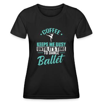 Le café m’occupe Time to Dance Ballet - T-shirt sport Femme - noir - Devant - AI Model Female 172 light (172cm)