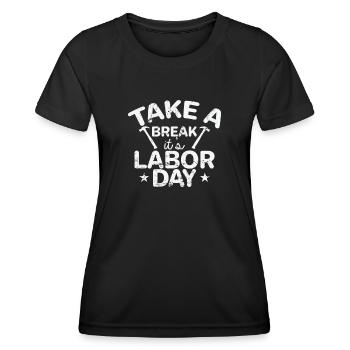 Faites une pause, c’est la fête du Travail - T-shirt sport Femme - noir - Devant - AI Model Female 172 light (172cm)