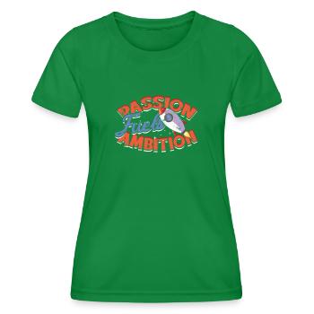 Leidenschaft beflügelt Ehrgeiz - Job - Frauen Funktions-T-Shirt - Kelly Green - Vorne - AI Model Female 172 dark (172cm)
