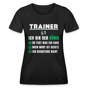Trainer Geschenk - Ich bin der König - Frauen Funktions-T-Shirt - Schwarz - Vorne - AI Model Female 172 light (172cm)