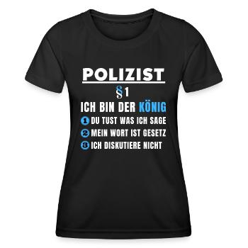 Cadeau de policier - je suis le roi - T-shirt sport Femme - noir - Devant - AI Model Female 172 light (172cm)