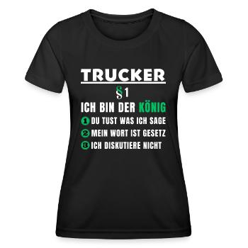 Trucker Gift - I'm the King - Women's Functional T-Shirt - black - Front - AI Model Female 172 light (172cm)