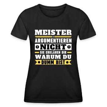 Meister argumentieren nicht - Frauen Funktions-T-Shirt - Schwarz - Vorne - AI Model Female 172 light (172cm)