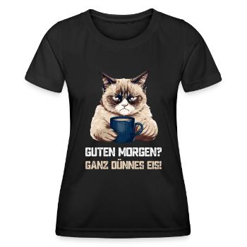 Good morning? Very thin ice! Morning grouch cat - Women's Functional T-Shirt - black - Front - AI Model Female 172 light (172cm)