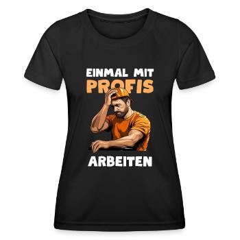 Einmal mit Profis arbeiten Bauarbeiter Handwerker - Frauen Funktions-T-Shirt - Schwarz - Vorne - AI Model Female 172 light (172cm)
