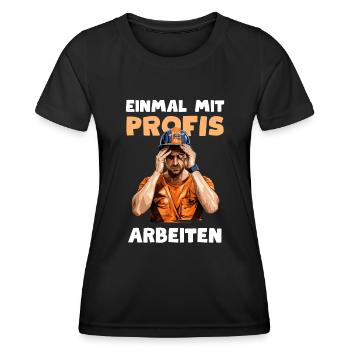 Einmal mit Profis Arbeiter Klempner Elektriker - Frauen Funktions-T-Shirt - Schwarz - Vorne - AI Model Female 172 light (172cm)
