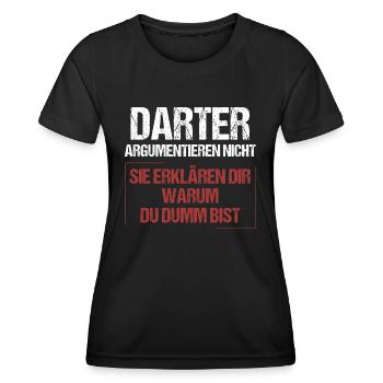 Darters don't argue - Women's Functional T-Shirt - black - Front - AI Model Female 172 light (172cm)