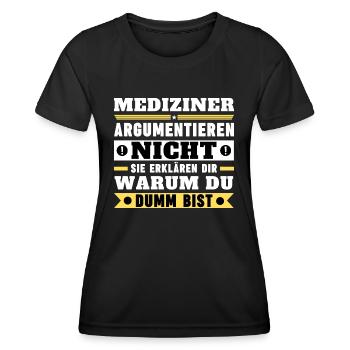 Mediziner argumentieren nicht - Frauen Funktions-T-Shirt - Schwarz - Vorne - AI Model Female 172 light (172cm)