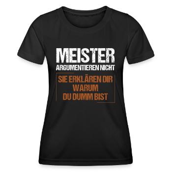 Meister argumentieren nicht - Frauen Funktions-T-Shirt - Schwarz - Vorne - AI Model Female 172 light (172cm)
