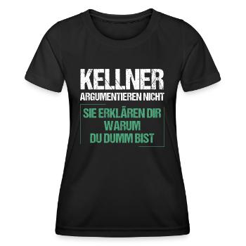Waiters don't argue - Women's Functional T-Shirt - black - Front - AI Model Female 172 light (172cm)