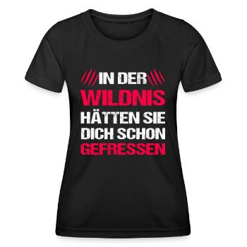 In der Wildnis hätten sie dich schon gefressen - Frauen Funktions-T-Shirt - Schwarz - Vorne - AI Model Female 172 light (172cm)