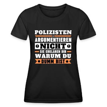 Police officers don't argue - Women's Functional T-Shirt - black - Front - AI Model Female 172 light (172cm)