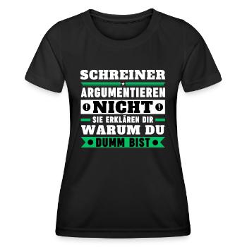 Schreiner argumentieren nicht - Frauen Funktions-T-Shirt - Schwarz - Vorne - AI Model Female 172 light (172cm)