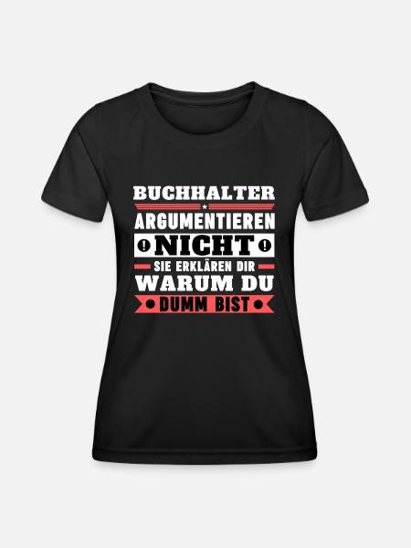 Accountants don't argue - Women's Functional T-Shirt - black