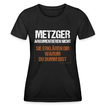 Metzger argumentieren nicht - Frauen Funktions-T-Shirt - Schwarz - Vorne - AI Model Female 172 light (172cm)